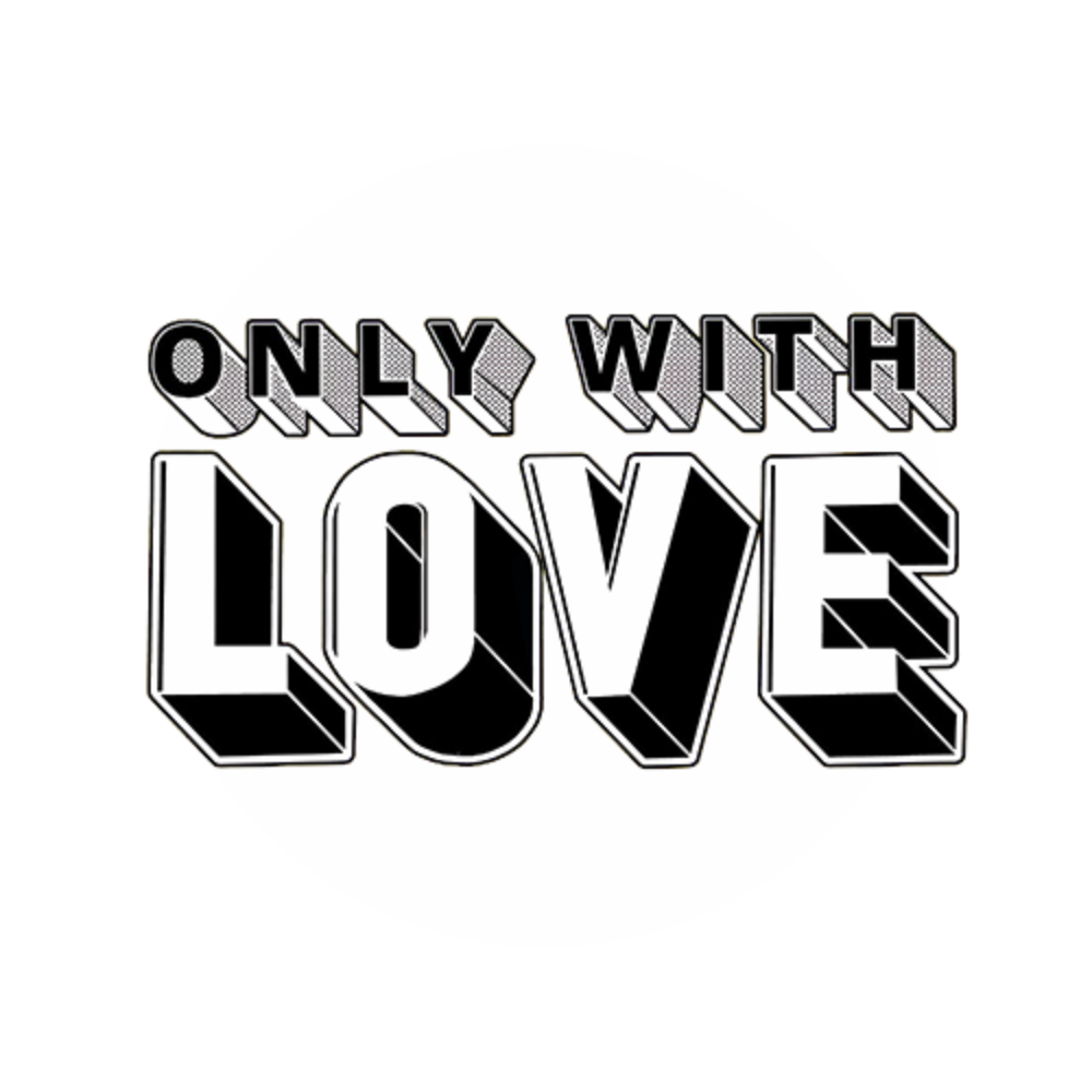 Only With Love